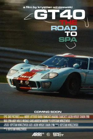 Постер к фильму "GT40: The Road to Spa" #777405