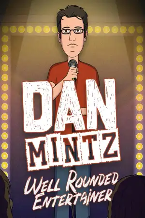 Постер к фильму "Dan Mintz: Well Rounded Entertainer" #928907