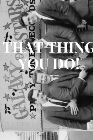 Постер к фильму "То, что ты делаешь" #391172