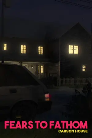Постер к фильму "Fears to Fathom: Carson House"