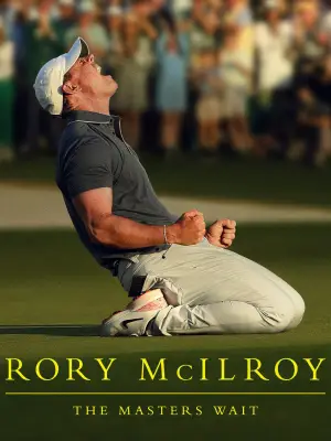 Постер к фильму "Rory McIlroy: The Masters Wait" #766259