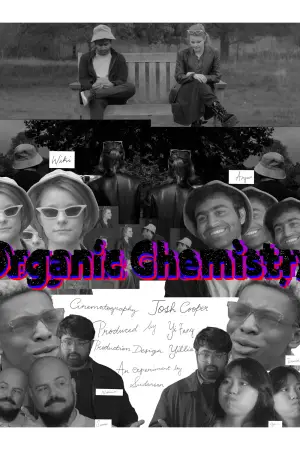 Постер к фильму "Organic Chemistry"