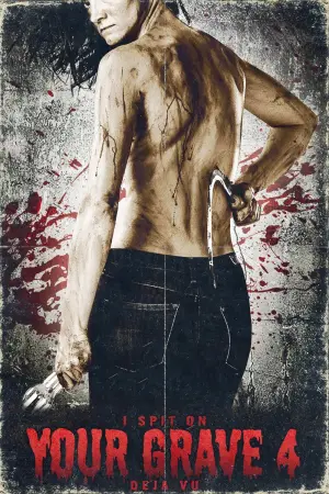 Постер к фильму "Я плюю на ваши могилы: Дежа вю" #340521