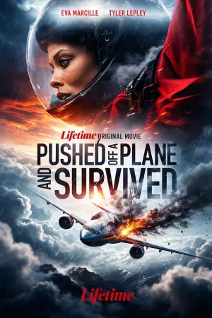 Постер к фильму "Pushed Off a Plane and Survived" #769920