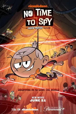 Постер к фильму "No Time to Spy: A Loud House Movie" #657155