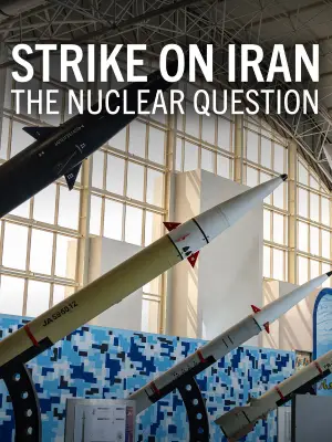 Постер к фильму "Strike on Iran: The Nuclear Question" #862691