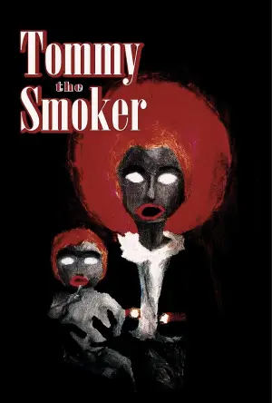 Постер к фильму "Tommy The Smoker" #774198