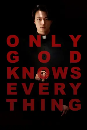 Постер к фильму "Only God Knows Everything"