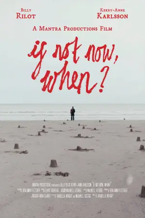 Постер к фильму "If Not Now, When?" #917247