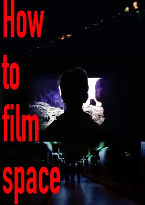 Постер к фильму "How to film Space"