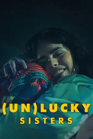 Постер к фильму "(Не)везучие сёстры" #707092