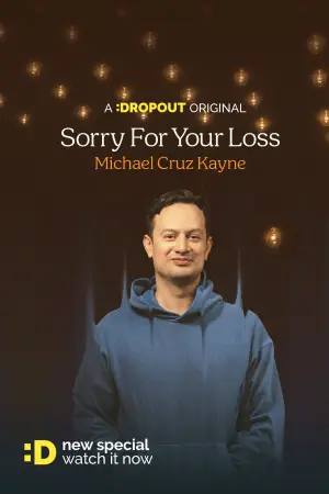 Постер к фильму "Michael Cruz Kayne: Sorry For Your Loss" #771063