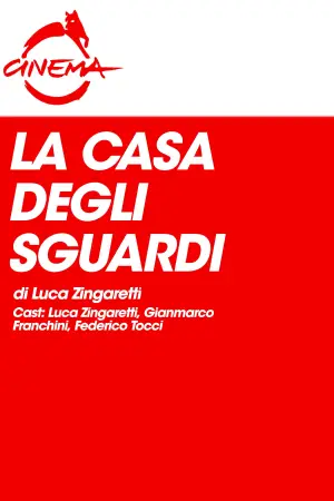 Постер к фильму "La casa degli sguardi" #844876