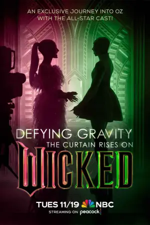 Постер к фильму "Defying Gravity: The Curtain Rises on Wicked" #943301