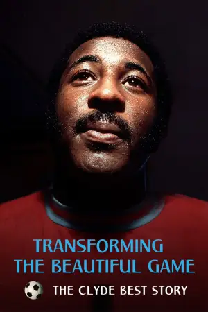 Transforming the Beautiful Game: The Clyde Best Story