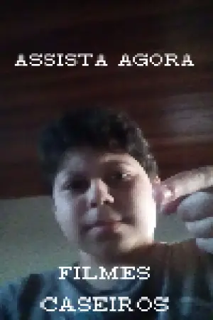 FILMES CASEIROS