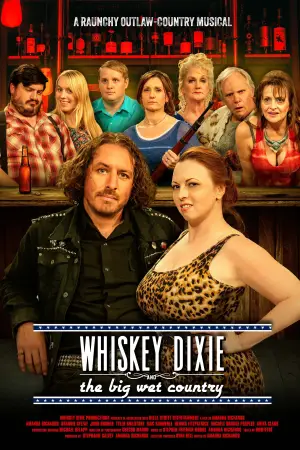 Постер к фильму "Whiskey Dixie & The Big Wet Country" #927840