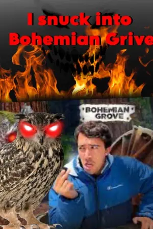 Постер к фильму "I Snuck into Bohemian Grove…"