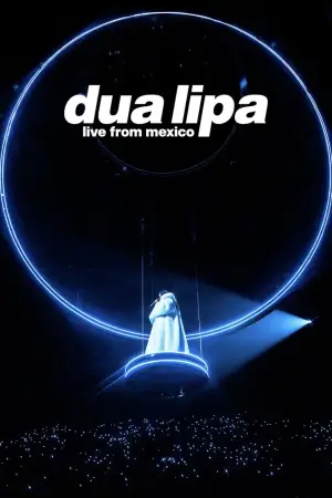 Постер к фильму "Dua Lipa: Live From Mexico" #816835