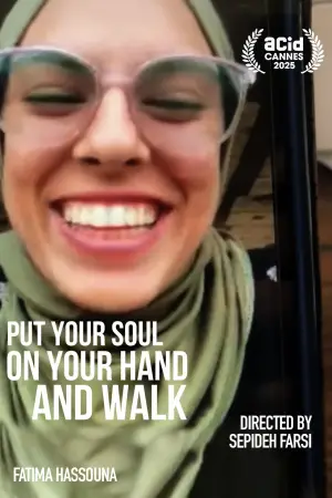 Постер к фильму "Put your soul on your hand and walk" #624830