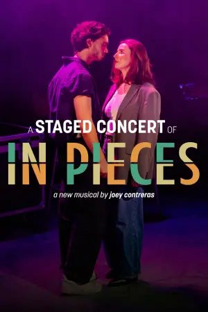 Постер к фильму "In Pieces: The Musical (A Staged Concert)" #818897