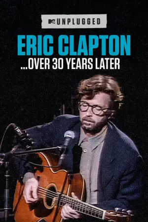 Eric Clapton Unplugged… Over 30 Years Later