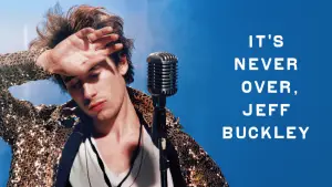 Видео к фильму It's Never Over, Jeff Buckley | Official Trailer