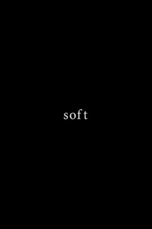 Постер к фильму "Soft"