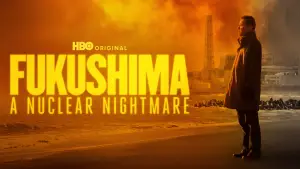 Задник к фильму "Fukushima: A Nuclear Nightmare" #779121