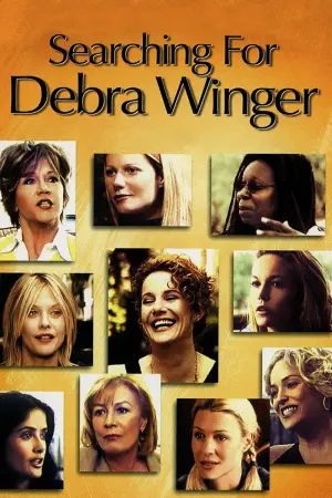 Постер к фильму "Searching for Debra Winger" #806962