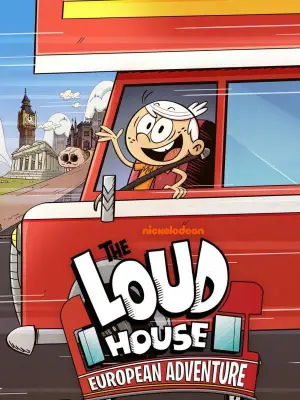 Постер к фильму "The Loud House : European Adventures" #872708