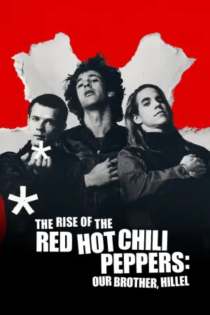 Постер к фильму "История Red Hot Chili Peppers: наш брат Хиллел" #779082
