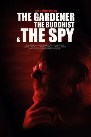 Постер к фильму "The Gardener, the Buddhist & the Spy"