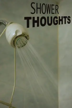 Постер к фильму "Shower Thoughts" #823394