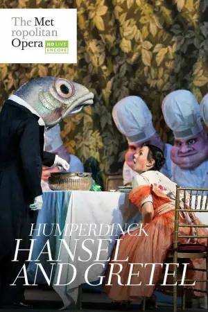 Постер к фильму "The Metropolitan Opera: Hansel and Gretel"