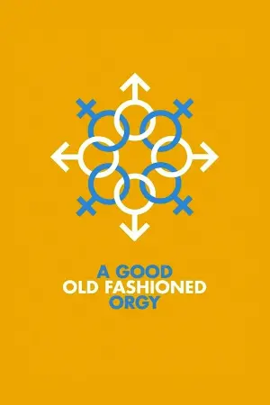 Постер к фильму "Старая добрая оргия" #353661