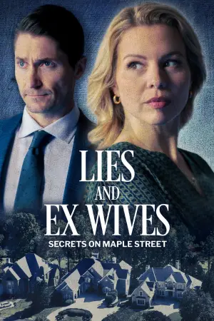 Постер к фильму "Lies and Ex Wives: Secrets on Maple Street"