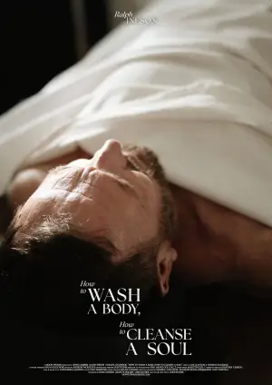 Постер к фильму "How to Wash A Body, How to Cleanse A Soul" #771237