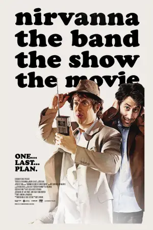 Постер к фильму "Шоу группы «Нирванна». Фильм" #532912