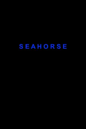 Постер к фильму "Seahorse" #796939