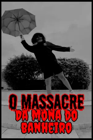 O Massacre da Mona Do Banheiro