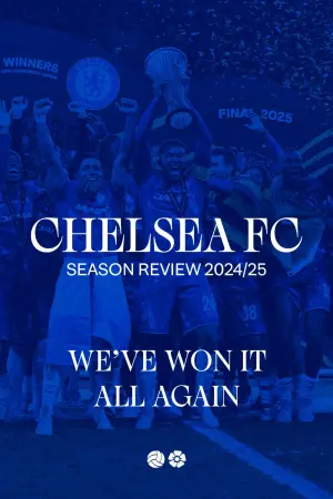 Chelsea FC - Season Review 2024/25