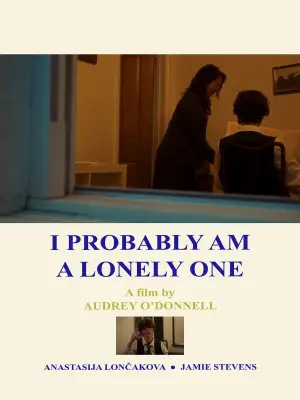 Постер к фильму "I Probably Am a Lonely One" #818575