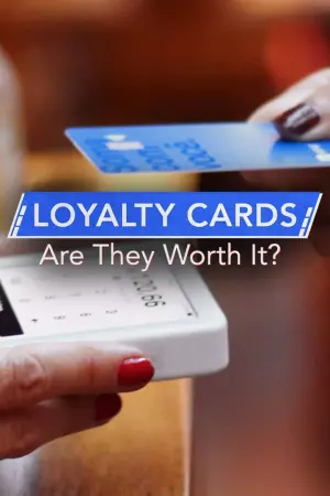 Постер к фильму "Loyalty Cards: Are They Worth It?"