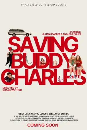 Постер к фильму "Saving Buddy Charles" #914046