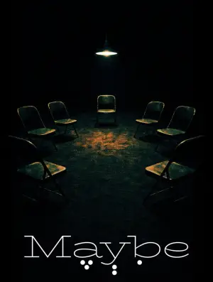 Maybe