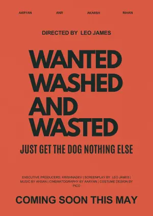 Постер к фильму "Wanted, Wasted And Washed." #847567