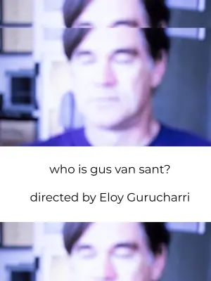 Постер к фильму "who is Gus Van Sant?"