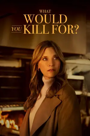 What Would You Kill For?