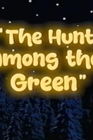 Постер к фильму "The Hunt Among the Green" #774351
